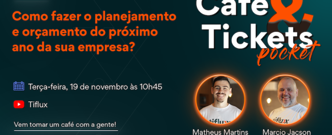 Webinar promovido pela Tiflux no dia 19.11 vai abordar a definição de prioridades e alocação de recursos para o desenvolvimento de negócios